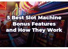 5 Slot Machine Bonus Features Worth Your Attention