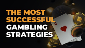 Gambling Strategies That Proved Successful of All Time