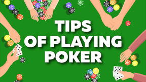 The Most Important Tips of Playing Poker