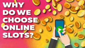 The Reasons For Which Players Choose Online Slots