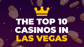 The Top 10 Casinos in Las Vegas!