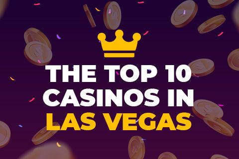 the-top-10-casinos-in-las-vegas