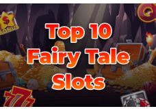 Top-10 Slot Machines Based on Fairy Tales
