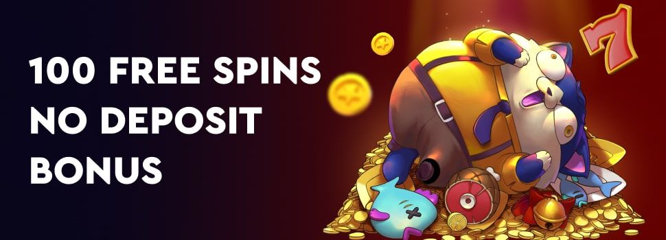 100 Free Spins no Deposit