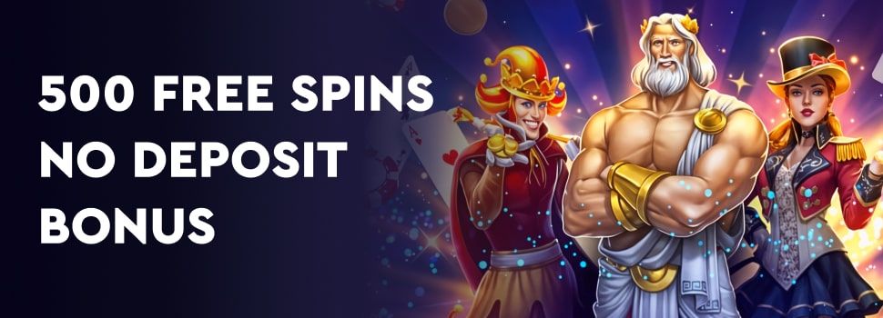 500 No Deposit Free Spins