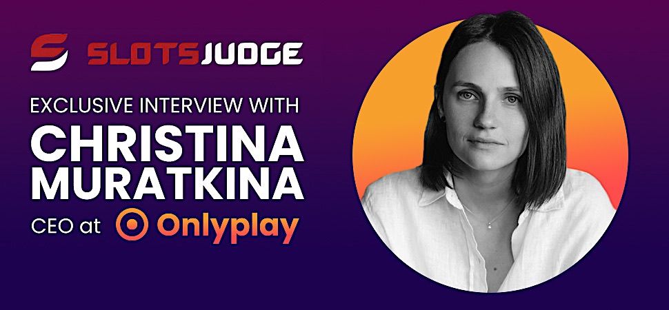 Exclusive interview with Onlyplay CEO Christina Muratkina - News