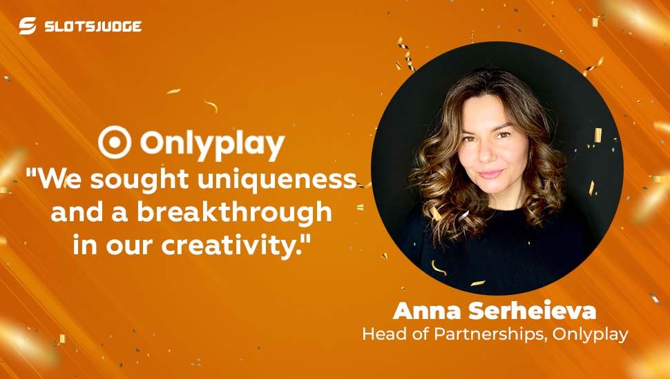 Anna Serheieva, Head of Partnerships Onlyplay