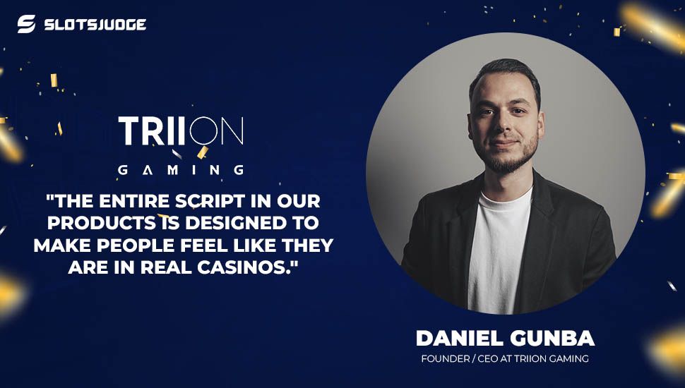 Daniel Gunba, Founder/CEO at TRIION Gaming