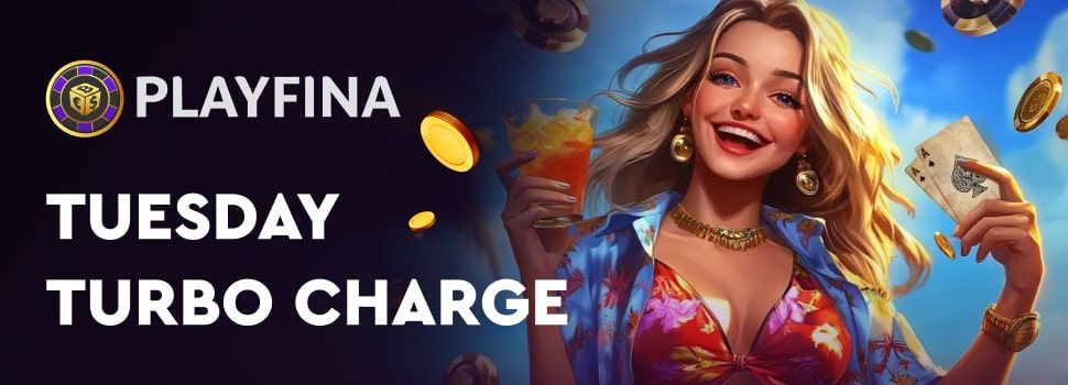 Tuesday Playfina Turbo Charge Bonus