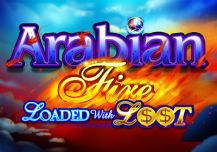 Arabian Fire Loaded with Loot