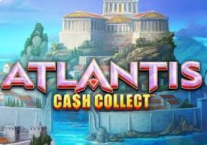 General information about Atlantis Ca$h Collect slot