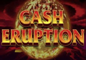 General information about Cash Eruption slot