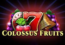 Colossus Fruits