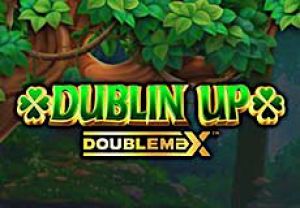 General information about Dublin Up Doublemax slot