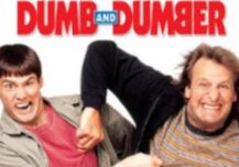 Dumb and Dumber