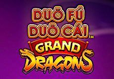 Duo Fu Duo Cai Grand Dragons