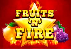 Fruits ‘N’ Fire