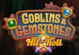 General information about Goblins & Gemstones: Hit ‘n’ Roll slot