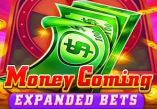 Money Coming Expanded Bets