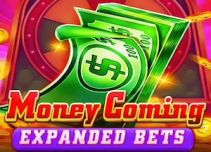 Money Coming Expanded Bets