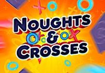Noughts & Crosses