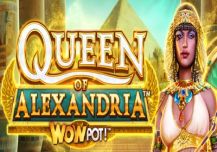 Queen of Alexandria WOWPOT!