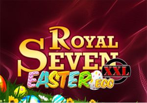 General information about Royal Seven XXL Easter Egg slot