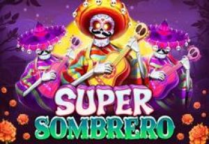 General information about Super Sombrero slot