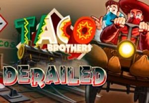 General information about Taco Brothers Derailed slot