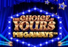 The Choice is Yours Megaways