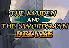 The Maiden and The Swordsman Deluxe Slot