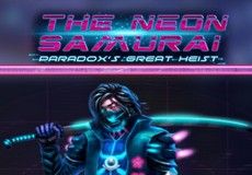 The Neon Samurai: Paradox's Great Heist