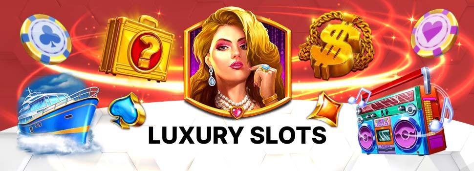 Luxury Slots