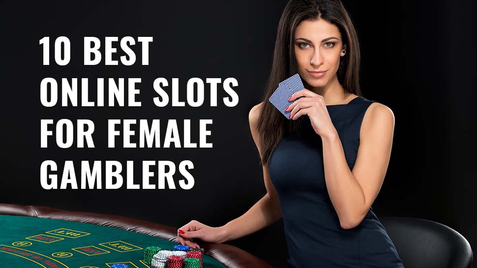 Top-10 - Slot Machines for Women