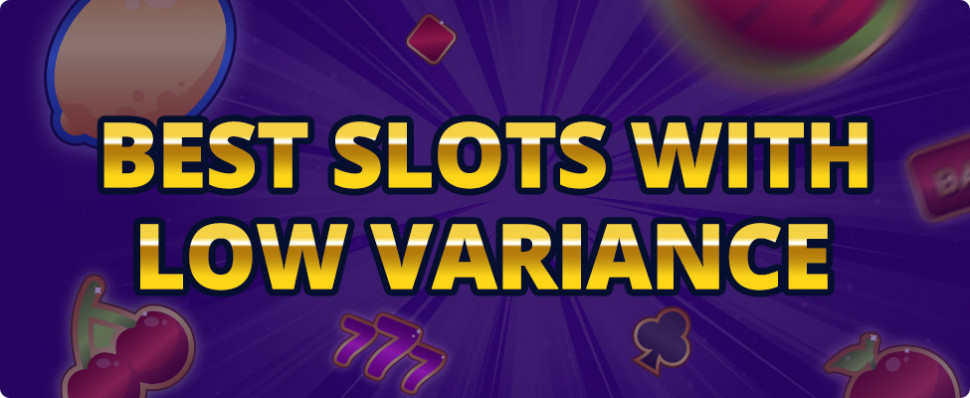Best Slots with Low Variance